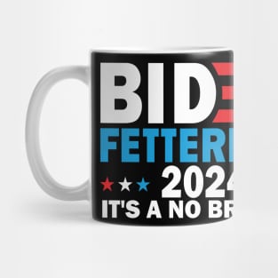 Funny Biden Fetterman 2024 It's a No Brainer Political Mug